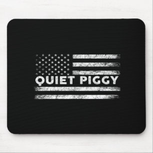 Vintage Quiet Piggy American Political Funny Trump Mouse Pad