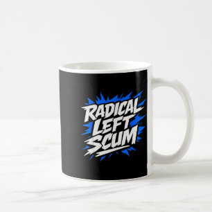 Vintage Quote Radical Left S Funny Basic Graffiti Coffee Mug