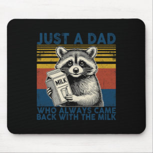 Vintage Racoon Just A Dad Who Always Came Back Wit Mouse Pad