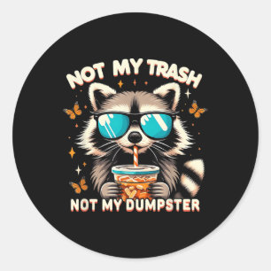 Vintage Racoon Not My Trash Not My Dumpster Racco Classic Round Sticker