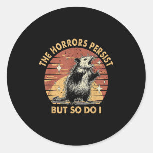 Vintage Racoon The Horrors Persist But So Do I Men Classic Round Sticker