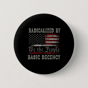Vintage Radicalised By Basic Decency Funny Us Flag 6 Cm Round Badge