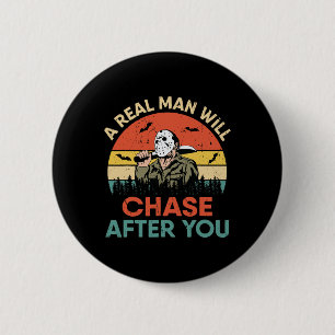 Vintage Real Man Will Chase After You Halloween Ch 6 Cm Round Badge