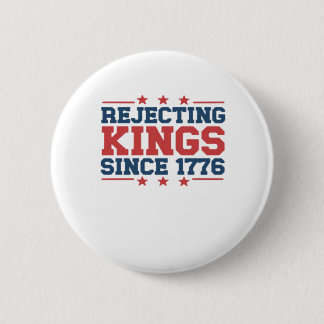Vintage Rejecting Kings Since 1776 Classic Style 6 Cm Round Badge