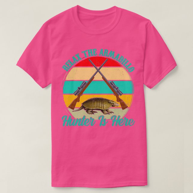 Vintage Relax The Armadillo Hunter Is T-Shirt (Design Front)