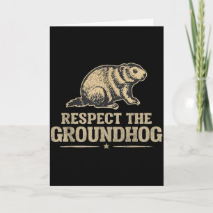 Vintage Respect The Groundhog Funny Groundhog Enth Card