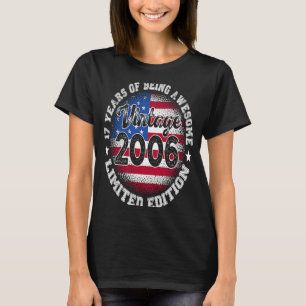 Vintage Retro 2006 17th Birthday 17 Years Old Amer T-Shirt