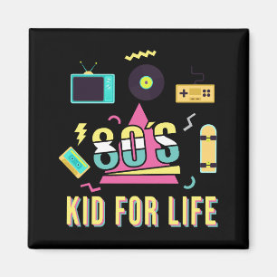 Vintage Retro 80's Kid For Life 1980s Cool Eightie Magnet