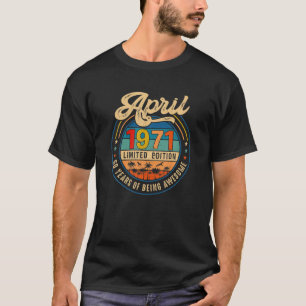 Vintage Retro April 1971 Limited Edition Funny 50 T-Shirt