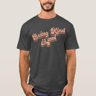 Vintage Retro Being Kind is Cool Typography Text T-Shirt
