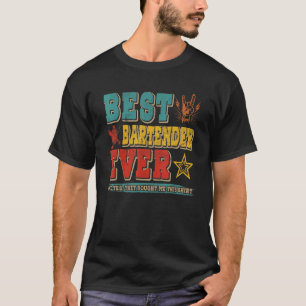 Vintage Retro Best Bartender Ever Proud Bartender T-Shirt