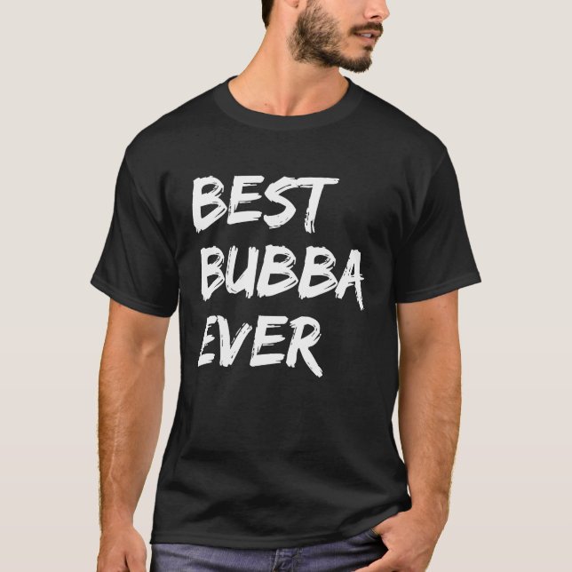 Vintage Retro Best Bubba Ever T-Shirt (Front)