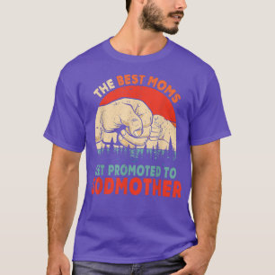 Vintage Retro Best Moms Get Promoted To Godmother  T-Shirt