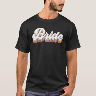 Vintage Retro Bride Bridal Bachelorette Party Matc T-Shirt