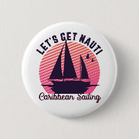 Vintage Retro Caribbean Sailing Let's Get Nauti