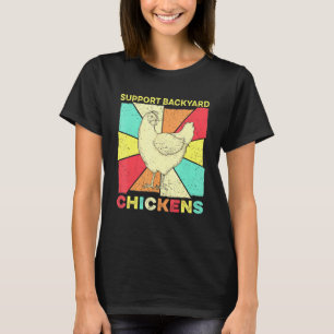Vintage Retro Chicken - Poultry Chicken Backyard F T-Shirt