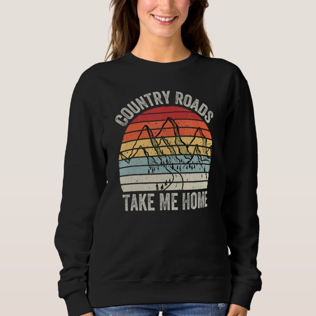 Vintage Retro Country Roads Take Me Home Sweatshirt (Front)