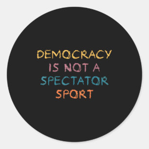 Vintage Retro Democracy Is Not A Spectator Srt Fun Classic Round Sticker