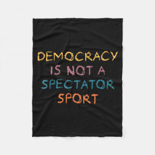 Vintage Retro Democracy Is Not A Spectator Srt Fun Fleece Blanket