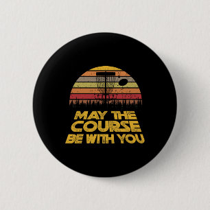 Vintage Retro Disc Golf May The Course Be With You 6 Cm Round Badge