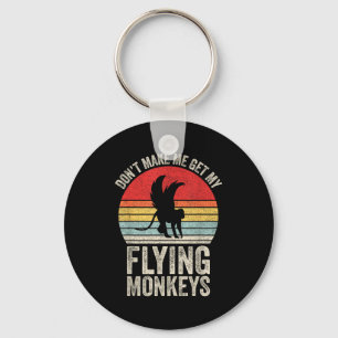 Vintage Retro Don't Make Me Get My Flying Monkeys Key Ring
