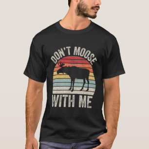 Vintage Retro Don'T Moose With Me T-Shirt