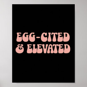 Vintage Retro Easter Joke Egg-cited And Elevated  Poster