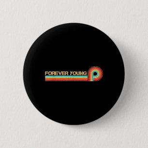Vintage Retro Es Funny Saying Forever Young 6 Cm Round Badge