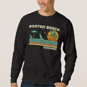 Vintage Retro Family Vacation Honduras Roatan Beac Sweatshirt