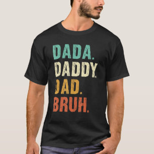 Vintage Retro Father's Day Outfit Dada Daddy Dad B T-Shirt