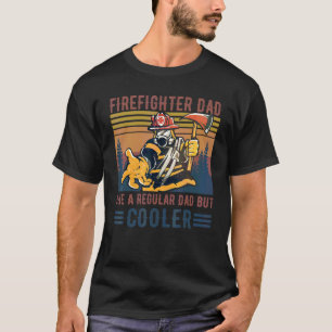 Vintage Retro Firefighter Dad Like A Regular Dad B T-Shirt
