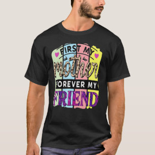 Vintage Retro First My Mother Forever My Friend Fo T-Shirt
