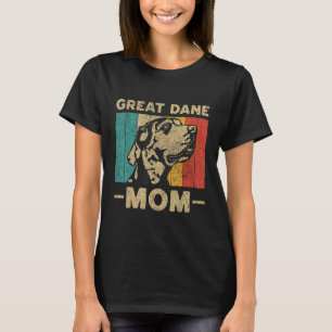 Vintage Retro Great Dane Mom Dog Owner T-Shirt