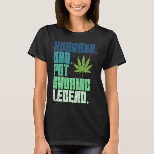 Vintage Retro Husband Dad Pot Smoking Weed Legend T-Shirt