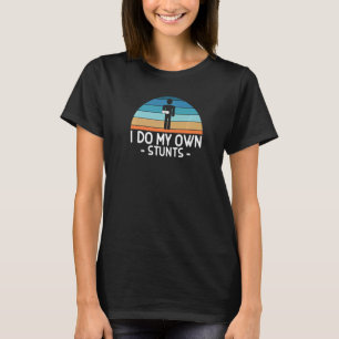 Vintage Retro I Do My Own Stunts Broken Arm 1 T-Shirt