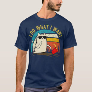 Vintage Retro I do what I want cat, Funny Meowy Ca T-Shirt