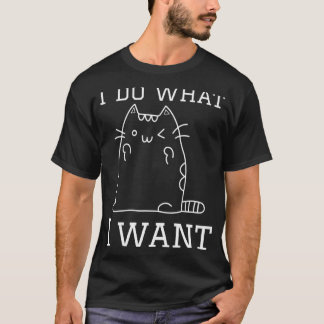 Vintage Retro I Do What I Want My Black Cat  10 T-Shirt