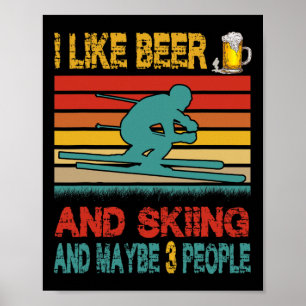Vintage Retro I Like Beer And Skiing And Maybe 3 P Poster
