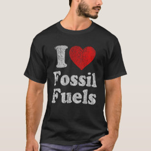 Vintage Retro I Love Fossil Fuels T-Shirt