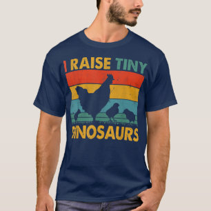 Vintage Retro I Raise Tiny Dinosaurs Funny Chicken T-Shirt