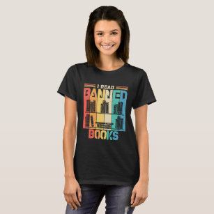 Vintage Retro I Read Banned Books For Book Lover T-Shirt