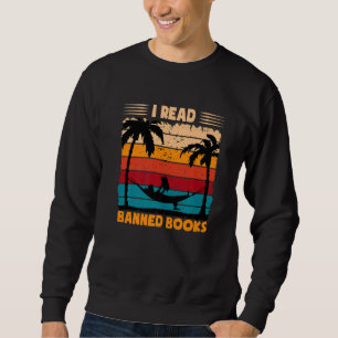 Vintage Retro I Read Banned Books Reader Sweatshirt