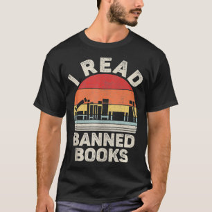 Vintage Retro I Read Banned Books  T-Shirt