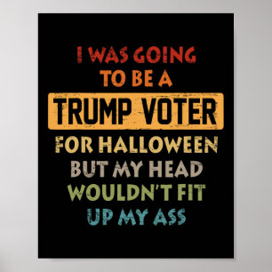 Vintage Retro I Was Going To Be A Trump Voter For Poster