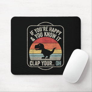 Vintage Retro If You're Happy and You Know It T-Re Mouse Pad