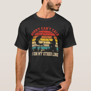 Vintage Retro I'm On My Other Line Funny Fishing L T-Shirt