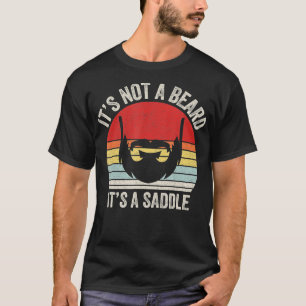 Vintage Retro Its Not A Beard Its A Saddle  T-Shirt