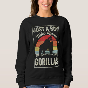 Vintage Retro Just A Boy Who Loves Gorillas Gorill Sweatshirt