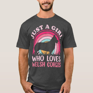 Vintage Retro Just A Girl Who Loves Welsh Corgis14 T-Shirt
