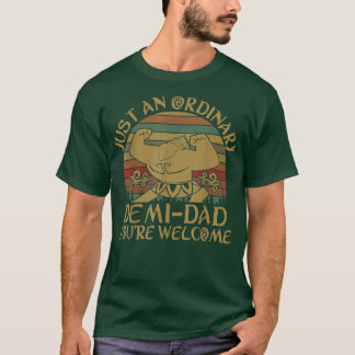 Vintage Retro Just An Ordinary Demi Dad You're Wel T-Shirt